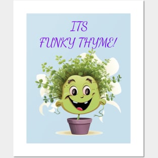 It's Funky Thyme! Posters and Art